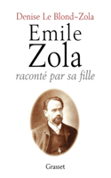 Emile Zola raconte par sa fille