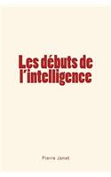 Les débuts de l'intelligence