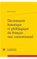 Dictionnaire Historique Et Philologique Du Francais Non Conventionnel