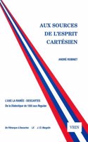 Aux Sources de l'Esprit Cartesien, l'Axe La Ramee-Descartes