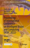 Proceedings of International Conference on Intelligent Vision and Computing (ICIVC 2022)