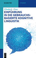 Einführung in Die Gebrauchsbasierte Kognitive Linguistik: (de Gruyter Studium)