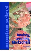 Analogy, Levelling, Markedness: Principles of Change in Phonology and Morphology