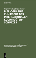 Bibliographie Zum Recht Des Internationalen Kulturgüterschutzes: Bibliography on the Law of the International Protection of Cultural Property