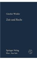 Zeit Und Recht: Kritische Anmerkungen Zur Zeitgebundenheit Des Rechts Und Des Rechtsdenkens