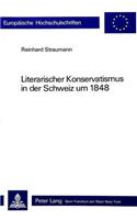 Literarischer Konservatismus in der Schweiz um 1848