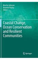 Coastal Change, Ocean Conservation and Resilient Communities