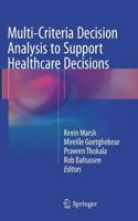 Multi-Criteria Decision Analysis to Support Healthcare Decisions