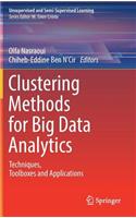 Clustering Methods for Big Data Analytics