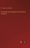 Descripción de las alegorias del Real Palacio de Madrid