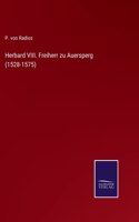 Herbard VIII. Freiherr zu Auersperg (1528-1575)