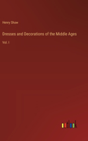 Dresses and Decorations of the Middle Ages