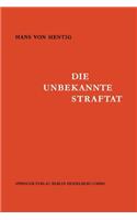 Die Unbekannte Straftat