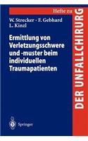 Ermittlung Von Verletzungsschwere Und -Muster Beim Individuellen Traumapatienten