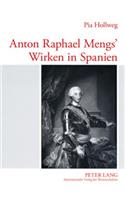 Anton Raphael Mengs' Wirken in Spanien