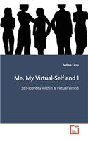Me, My Virtual-Self and I