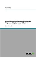 Vermeidungsverhalten von Schülern als Folge von Bullying in der Schule