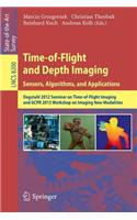 Time-Of-Flight and Depth Imaging. Sensors, Algorithms and Applications