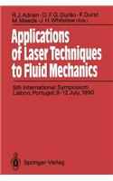 Applications of Laser Techniques to Fluid Mechanics