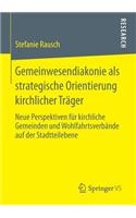 Gemeinwesendiakonie als strategische Orientierung kirchlicher Träger