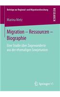 Migration - Ressourcen - Biographie: Eine Studie Über Zugewanderte Aus Der Ehemaligen Sowjetunion