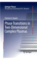 Phase Transitions in Two-Dimensional Complex Plasmas