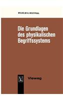 Die Grundlagen des physikalischen Begriffssystems