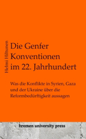 Genfer Konventionen im 22. Jahrhundert: Was die Konflikte in Syrien, Gaza und der Ukraine über die Reformbedürftigkeit aussagen