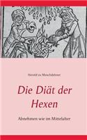 Die Diät der Hexen: Abnehmen wie im Mittelalter(German)