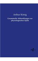 Gesammelte Abhandlungen zur physiologischen Optik