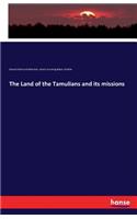 Land of the Tamulians and its missions