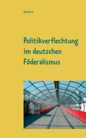 Politikverflechtung im deutschen Föderalismus