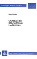 Grundzuege Der Bildungstheorie L.A. Senecas