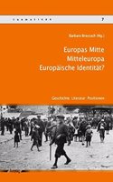 Europas Mitte. Mitteleuropa. Europaische Identitat?