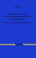 Integrierte Produktions- Und Produktrecyclingprogrammplanung in Der Elektronikindustrie: Am Beispiel Des Produktrecyclings Von Unterhaltungsautomaten