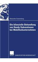 Die Bilanzielle Behandlung Von Handy-Subventionen Bei Mobilfunkunternehmen
