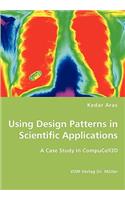 Using Design Patterns in Scientific Applications