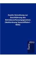 Zweite Verordnung zur Durchführung des Betriebsverfassungsgesetzes (Wahlordnung Seeschifffahrt - WOS)