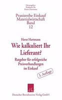 Wie Kalkuliert Ihr Lieferant?