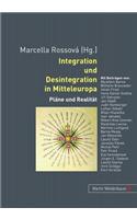 Integration Und Desintegration in Mitteleuropa: Plaene Und Realitaet