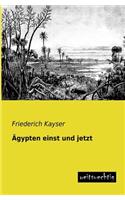 Agypten Einst Und Jetzt