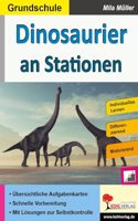 Dinosaurier an Stationen / Grundschule: Ubersichtliche Aufgabenkarten in drei Niveaustufen