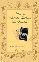 Uber die asthetische Heilkunst des Menschen: Heft 1: Allgemeinmedizin