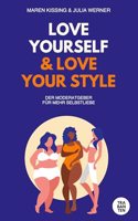 LOVE YOURSELF & LOVE YOUR STYLE