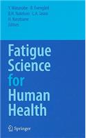 Fatigue Science for Human Health