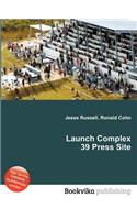 Launch Complex 39 Press Site