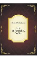 Life of Patrick A. Collins
