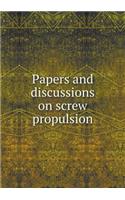 Papers and discussions on screw propulsion: (English)