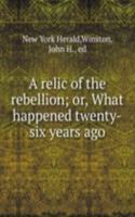 relic of the rebellion