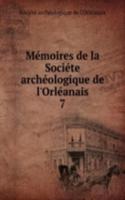 Memoires de la Societe archeologique de l'Orleanais